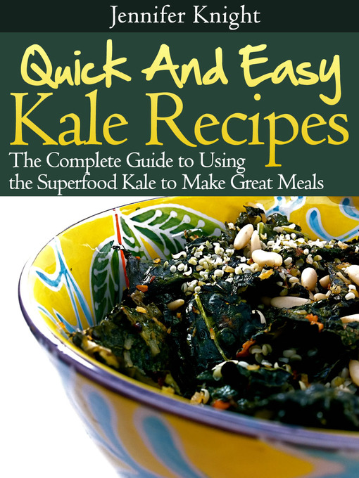 Title details for Kale Recipes by Jennifer Knight - Available